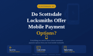 Read more about the article Do Scottsdale Locksmiths Offer Mobile Payment Options?